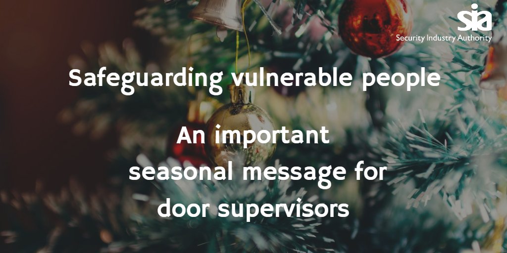 SIAuk's tweet photo. Christmas is coming! We want to reinforce some key messages from our door supervisor training, and emphasise the importance of safeguarding vulnerable people over the festive season https://t.co/AFqPa0RALo https://t.co/BumDT9Uvuh