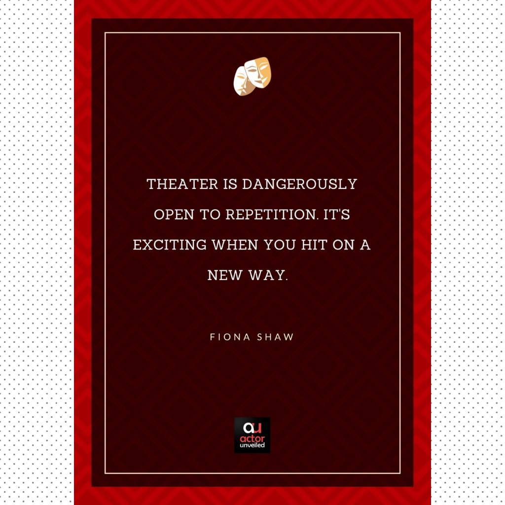 ActorUnveiled's tweet photo. Theater is dangerously open to repetition. It's exciting when you hit on a new way. Fiona Shaw #quote #acting # #actor #actorslife #theatre #theatrelife #theatres #theatrenight #theatrequotes #stageplay #acting #actinglife #delhi #noida #actorunveiled #hobbyclasses #emotion https://t.co/1mtqrx4Gxl