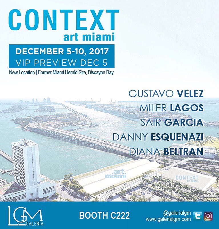 galerialgm's tweet photo. Invitados a la próxima feria internacional #CONTEXT Art Miami, del 5 al 10 de Dic; representando los artistas: #GustavoVelez #MilerLagos #SairGarcia #DannyEsquenazi y #DianaBeltran

BOOTH C222

#context2017 #contextartmiami #artmiamicontext2017 #contextartfair #miamiartfair https://t.co/6h58ucuKy4