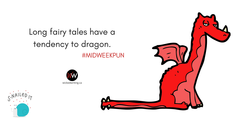 WickedWriting's tweet photo. Long fairy tales have a tendency to dragon. Here's a little #MidWeekPun to get you through the rest of your week! https://t.co/UD6MjSD7bc
