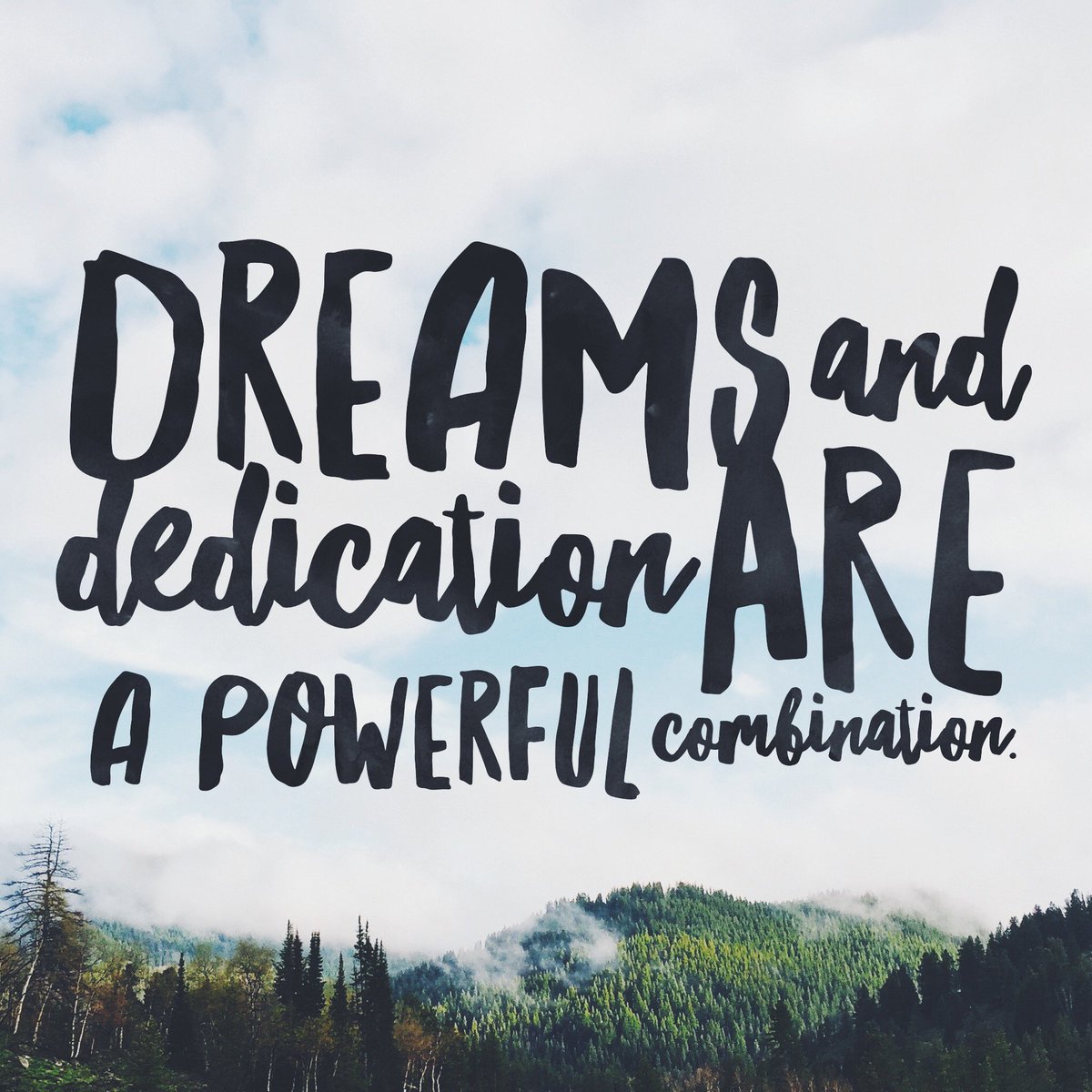Combine #Dreams and #Dedication!
