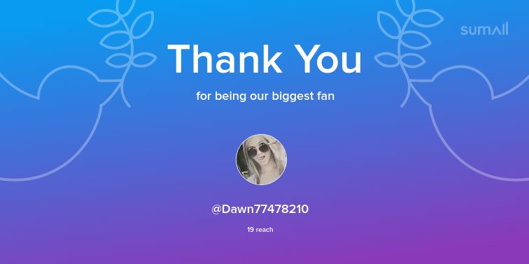 Our biggest fans this week: @Dawn77478210. Thank you! via sumall.com/thankyou?utm_s…