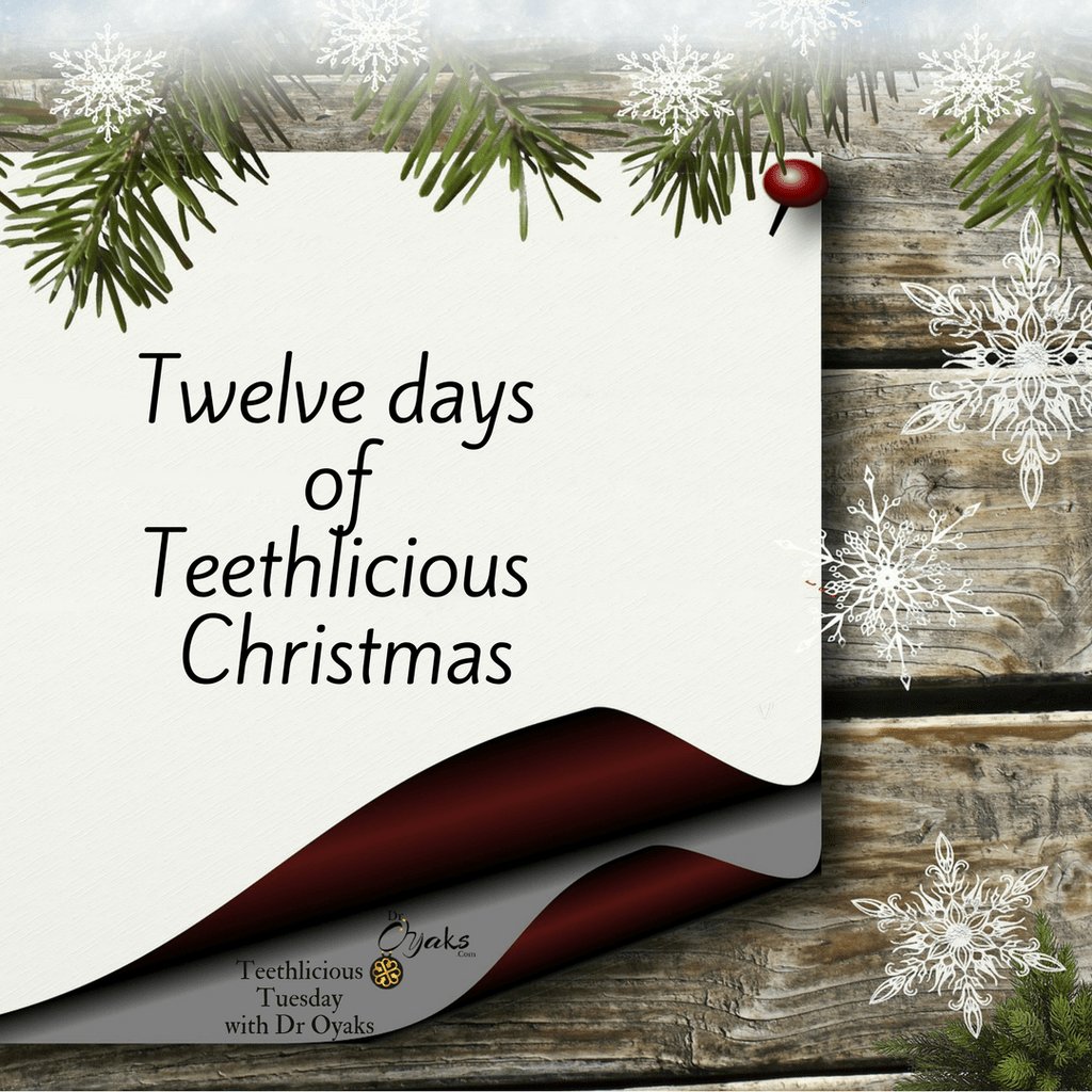 Twelve days of Teethlicious Christmas Part 2 gdaonline.org/twelve-days-te…