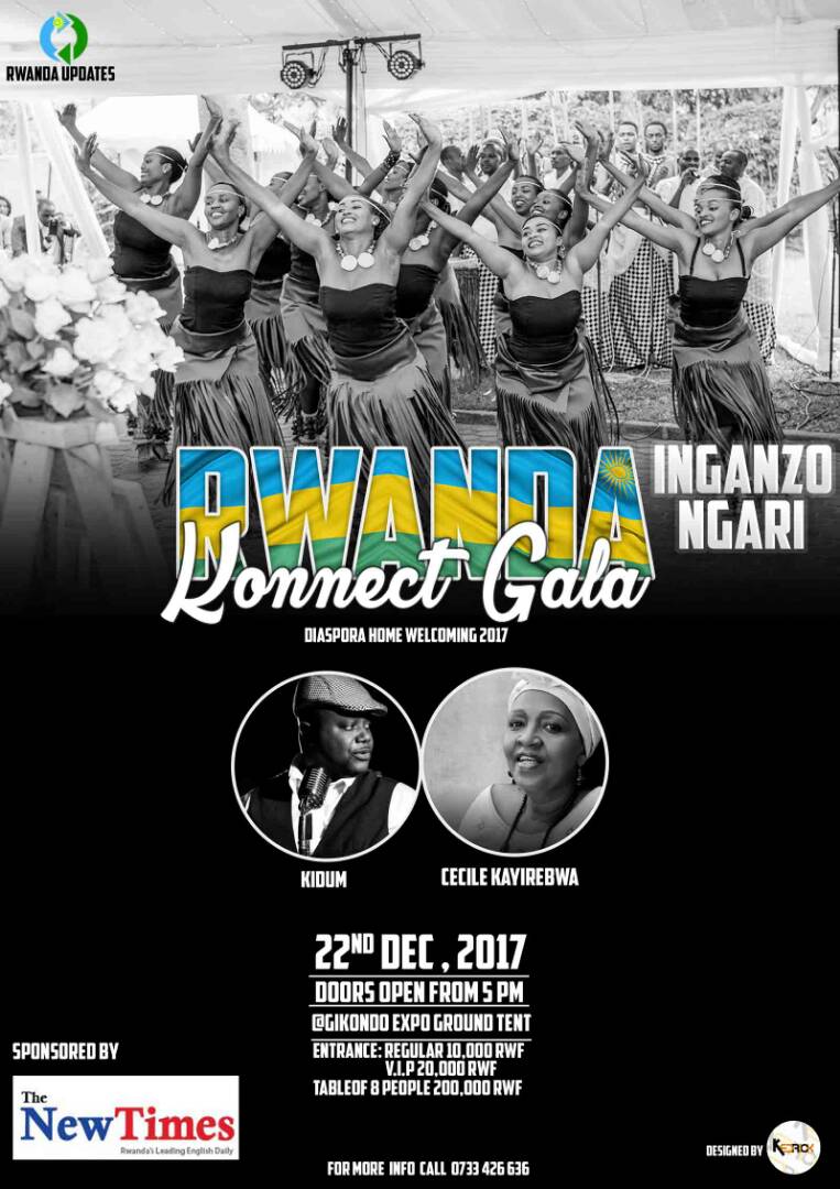 NewTimesRwanda's tweet photo. #RwandaKonnectGala - A special event of the year bringing together the diaspora community and their home counterparts. @Gikondo #Expo Ground on 22nd Dec. Performance by #CecileKayirebwa #Kidum & #InganzoNgari.
#EndingtheYearInStyle Don't Miss it! https://t.co/zNqGOruMA5