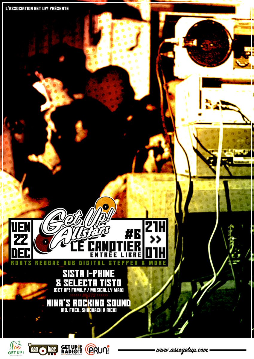 assoGetUp's tweet image. Get Up! AllStars #6 / Vendredi 22 Décembre 2017 - Le Canotier #Nantes
 21h - 01h // GRATUIT #Free - @assoGetUp Family meets NRS
 ►Selecta Tisto &amp;amp; Sista I-phine pour Get Up
 ►Ro NRS, Fred, Shooback &amp;amp; Rico pour Nina's Rocking Sound - NRS Crew