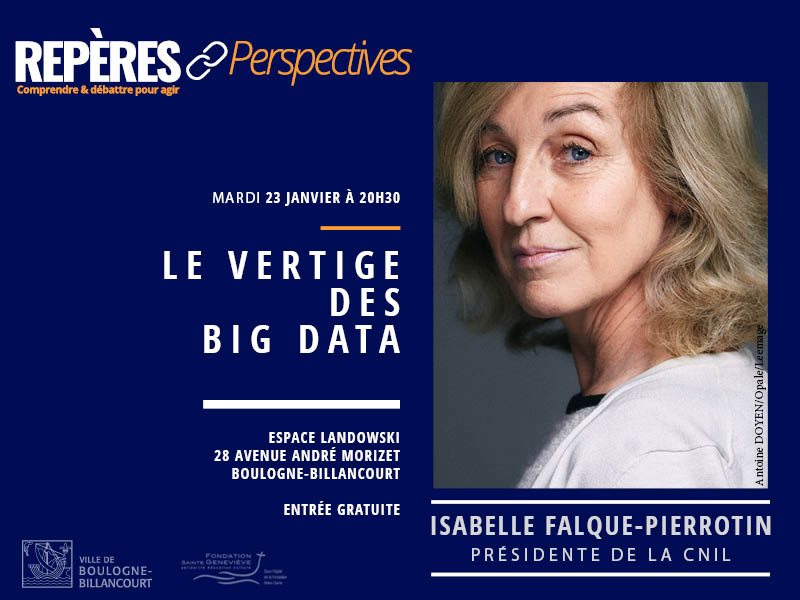 📣 Le vertige du BIG DATA ! Mardi 23 janvier 2018 à 20h30 avec Isabelle Falque Pierrotin. Une conférence <a href="/reperspectives/">reperspectives</a> animée par la journaliste <a href="/karelleternier/">Karelle Ternier</a> ☛Vous voulez vous inscrire ? C'est ici : lc.cx/YTxa
<a href="/Ville_BoulogneB/">Ville de Boulogne-Billancourt</a>  <a href="/FSGHautsdeSeine/">F Sainte-Geneviève</a>