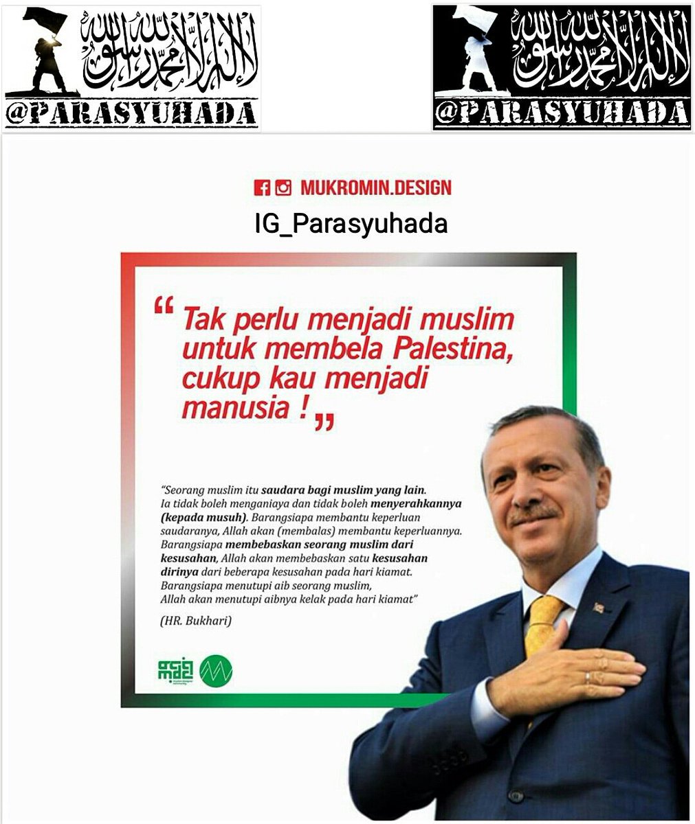 Parra_Syuhada's tweet photo. "Tak perlu menjadi muslim untuk membela Palestina...
Cukup kau menjadi Manusia...!!!
.
*Recep Tayyip Erdogan*
.
.
#SaveAlquds 
#SavePalestina 
#SaveAlAqsa 
#jihadfisabilillah 
#umatislambersatu https://t.co/cqEZCDFPyS