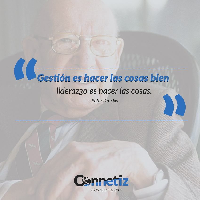 connetiz's tweet image. #FelizMartes #TodoElMundoLoHace “Gestión es hacer las cosas bien, liderazgo es hacer las cosas”.
Peter Drucker  buff.ly/2nWCBoC