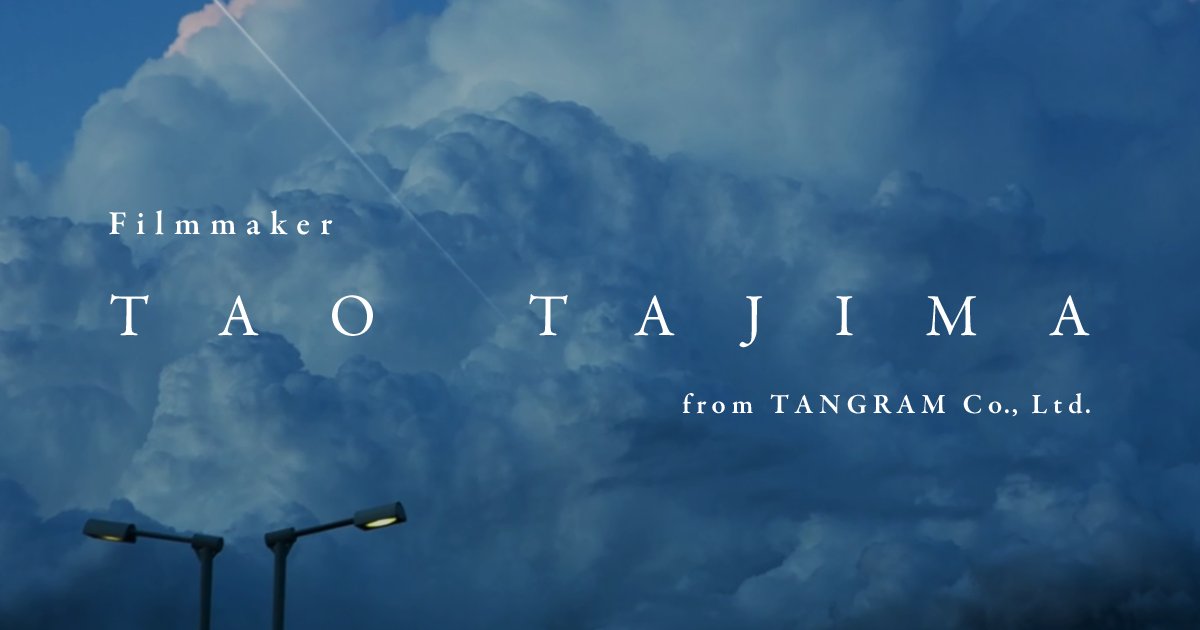 TAO TAJIMA | Filmmaker https://t.co/UaZ6Iu3dxZ https://t.co/ZxvCsrMx7E 1