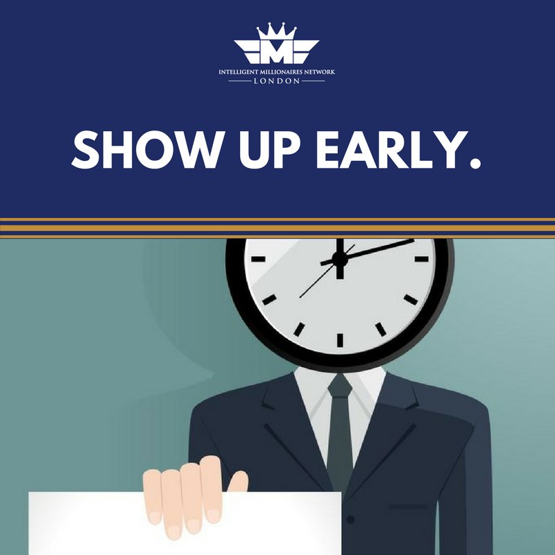 If you are attending a networking event, spend the extra 5 minutes and get there early. This does 2 things. First, it shows that you care. Second, it indicates that you are organized. No one wants to do business with someone who is sloppy
#Business #London