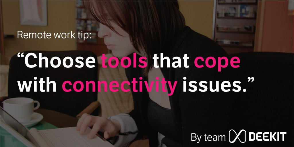 #Remoteworktip: "Choose #tools that cope with #connectivity issues."
#Entrepreneur #Startup #working #workanywhere