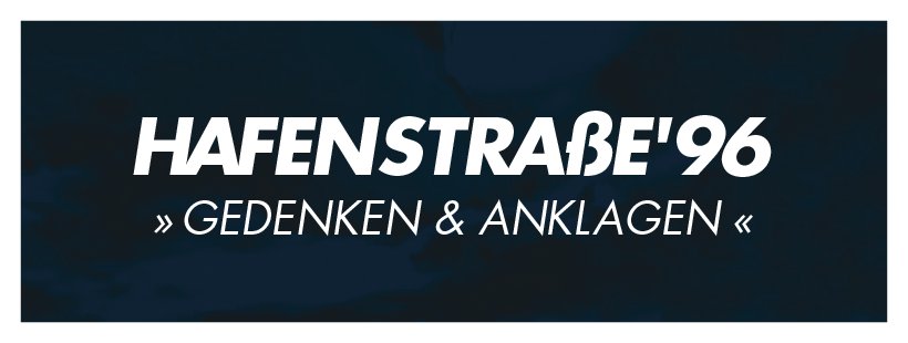 #Hafenstraße96 - Gedenken &amp; Anklagen! Weitere Infos unter: facebook.com/hafenstrasse96/ und hafenstrasse96.org #KeinVergebenKeinVergessen #RefugeesWelcome