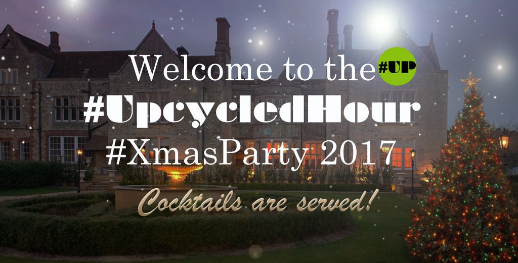 Welcome to the #UpcycledHour #XmasParty 2017 .... cocktails are being served in the foyer, do come in!