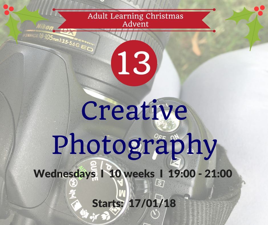 Adult Learning #AdventCalendar Door No. 13 #CreativePhotography ow.ly/ACVj30gZMrA