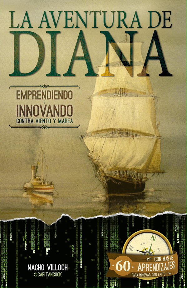 Libros que inspiran: "La aventura de Diana" por <a href="/Capitancook/">Nacho Villoch</a> Novela sobre #innovacion con un estilo narrativo auténtico y mejor contenido. Regálatelo!!!!🎁