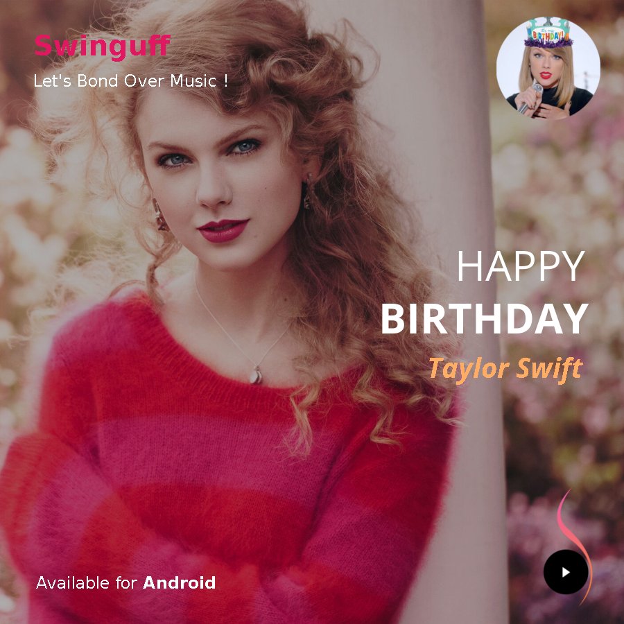 swinguff's tweet photo. Download our android app- https://t.co/H81ePfbOpN

Happy Birthday @taylorswift13 ❤️🎵 🎶

#swinguff #socialmusicplayer #musicsocialnetwork #musicplayer #androidmusicplayer #music
#musiclover #musicfan #musiclife #taylorswift https://t.co/cLsulpAUGn