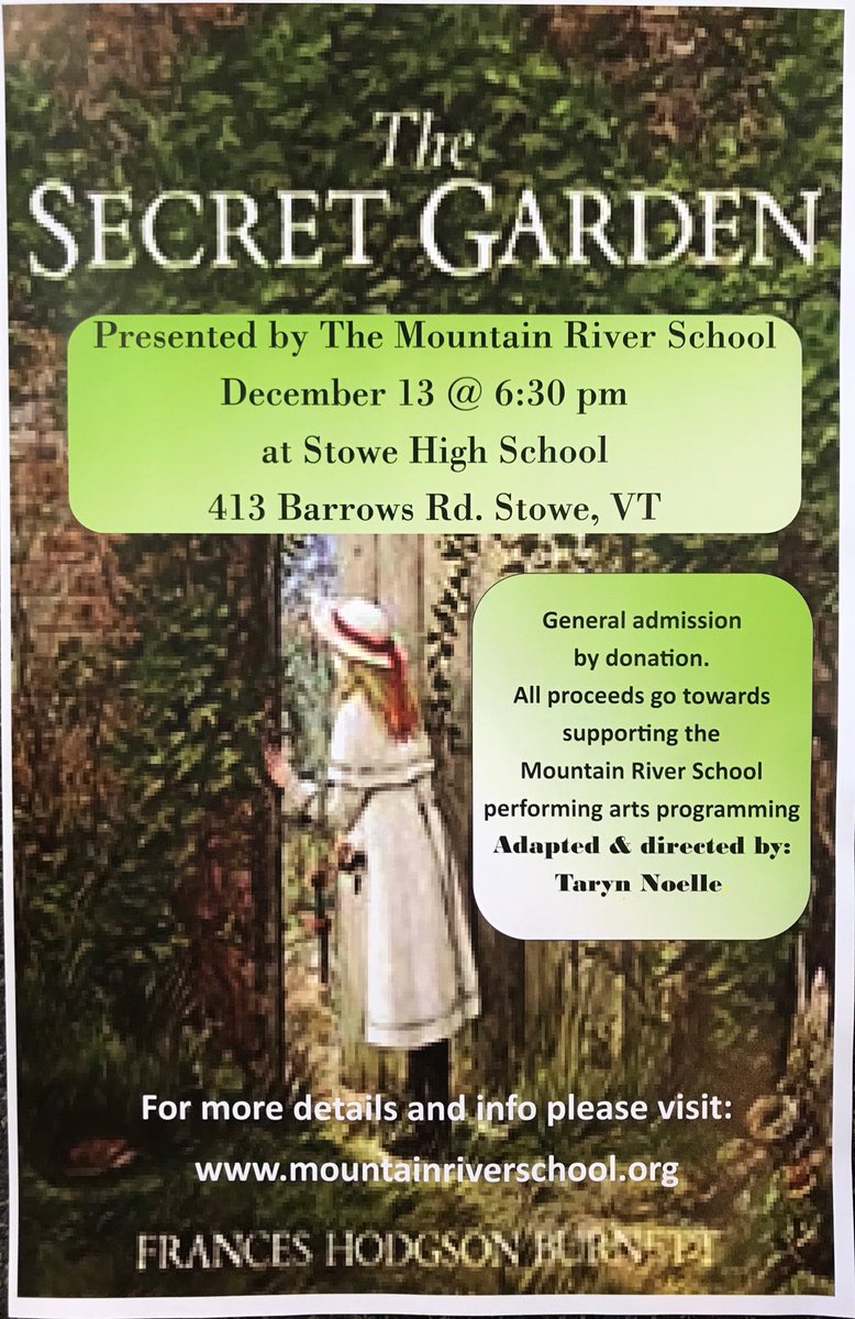 mtnriverschool's tweet image. TONIGHT!! MRS presents The Secret Garden at Stowe High School @ 6:30pm. Come to the garden....
#MountainRiverSchool #Stowe