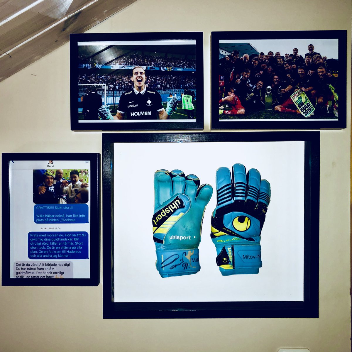 abergandreas's tweet image. Guldhandskarna från Malmömatchen 2015 är äntligen inramade. Bredvid handskarna hänger ett av det finaste sms jag fått. Tack igen @MitovNilsson!!