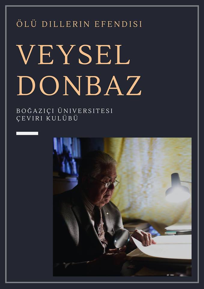 5 ölü dil (Sümerce, Akadca, Asurca, Babilce, Hititçe) bilen Veysel Donbaz, Türkiye’nin sayılı Sümerologlarından ve adeta yaşayan bir hazine.

BÜÇEV olarak, Veysel Donbaz'ı okulumuzda konuk edecek, onunla bir söyleşi etkinliği düzenleyeceğiz.