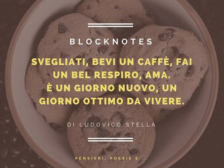 LS_blocknotes's tweet image. Svegliati, è un giorno ottimo da vivere.
 #blocknotes
 #LudovicoStella
 @poesie @pensieri
#svegliati #ama #ungiornoottimo
#vivi