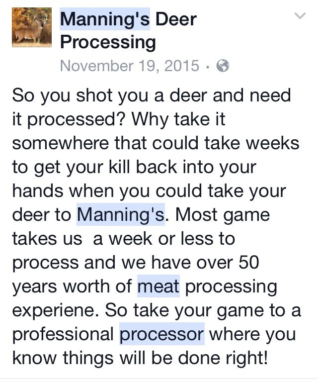 Thanks to Bob Manning &amp; his great staff for the wonderful job processing my deer. Steaks, hamburger &amp; sausage.Yummy!