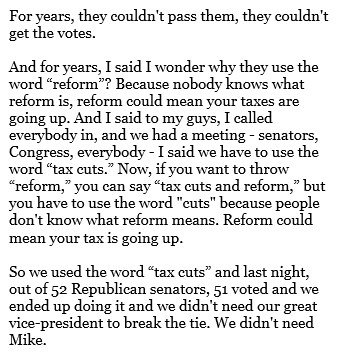 ddale8's tweet image. Trump, per pool reporter, said the Senate managed to pass the tax bill because he told them to sell it as "tax cuts" rather than "tax reform."