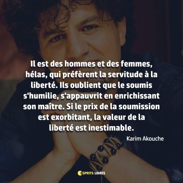 Karim Akouche Citation Liberte Esclavage Libye Macron Islamisme Islam Philosophie Laicite T Co V7hw66qvo4 Twitter