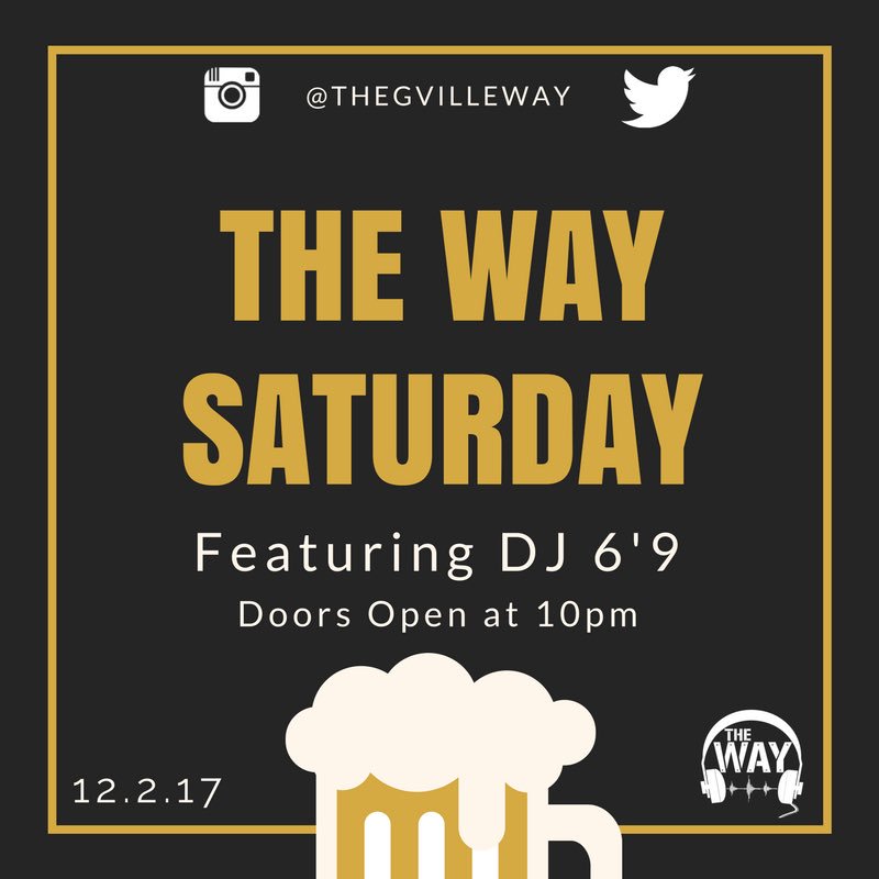 Its The Way Saturday with DJ 6’9. Doors open at 10pm. Same great staff and amazing drink specials! See you tonight!