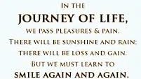 yourjourneyfuel's tweet photo. In the journey of life, we pass pleasures and pain. There will be sunshine and rain; there will be loss and gain. But we must learn to smile again and again. #wisewords #embracethejourney https://t.co/mgwKuy81Hc