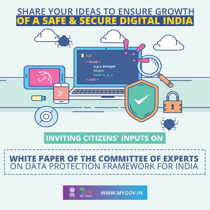 mygovindia's tweet photo. Share your ideas to ensure growth of a safe &amp; secure #DigitalIndia. Inviting citizens' inputs on 'White Paper of the Committee of Experts on Data Protection Framework for India'. Submit here: https://t.co/Tg4W7fl8wZ https://t.co/SY5Q37BBJG