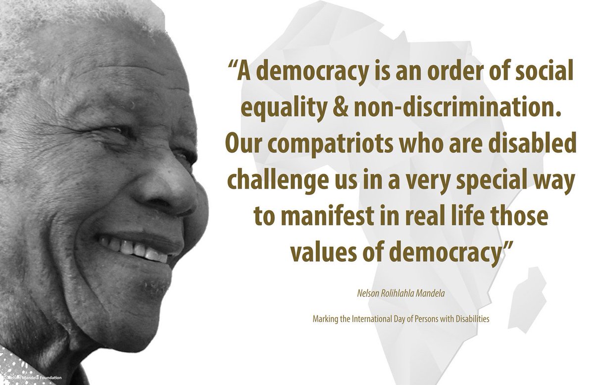 'A democracy is an order of social equality & non-discrimination. Our compatriots who are disabled challenge us in a very special way to manifest in real life those values of democracy' #NelsonMandela #IDPD #IDPD2017 #WorldDisabilityDay