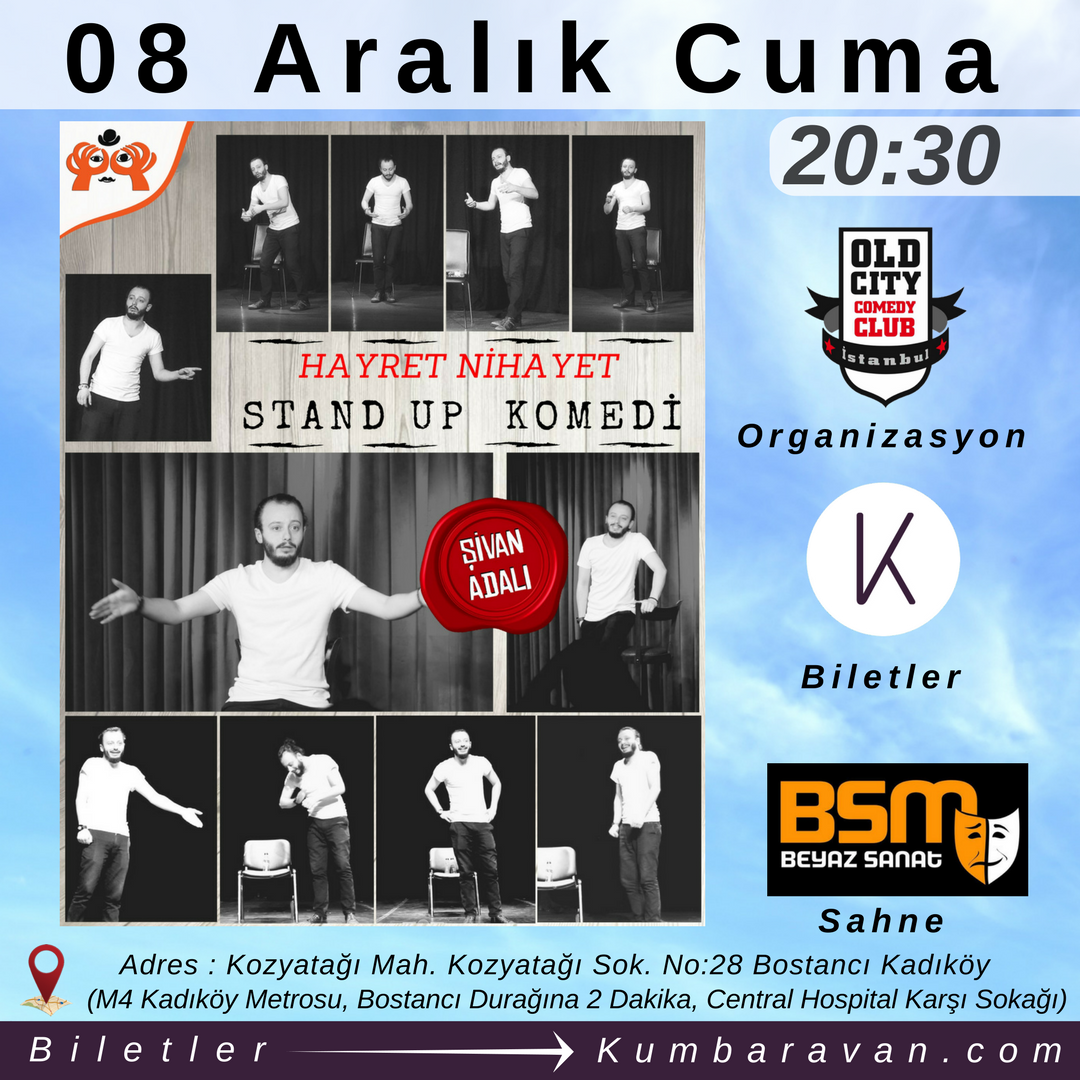 🎭 08 Aralık Cuma 20:30, <a href="/sivanadali/">Şivan Adalı</a> Old City Comedy Club organizasyonuyla, "Hayret Nihayet" isimli Tek Kişilik Gösterisiyle Bostancı'da <a href="/BeyazTiyatro/">Beyaz Tiyatro</a> 'da sizlerle! Biletler ➡️ kumbaravan.com/Odeme/OdemeAlE…