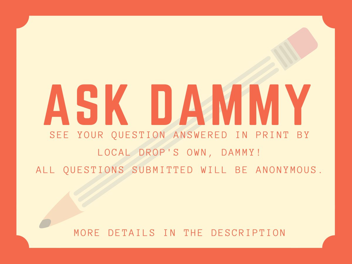 localdropmag's tweet photo. #localdropmag is starting a new column where you’ll be able to ask us questions, and (while he’s not really qualified to do so) Dammy will give you his best advice! All questions will be completely anonymous. Send us a DM or email us at dropsquad@localdropmag.com! https://t.co/ebYYdopUcl
