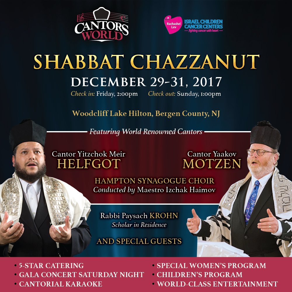 CantorHelfgot's tweet image. LESS THAN FOUR WEEKS AWAY! 

Cantors World Presents Shabbat Chazzanut
Featuring World Renowned Cantors
Cantor Yitzchak Meir Helfgot 
Cantor Yaakov Motzen and Special Guests 
Rabbi Paysach Krohn, Scholar-In-Residence
Register Here bit.ly/CantorsWorld

December 29 - 31, 2017