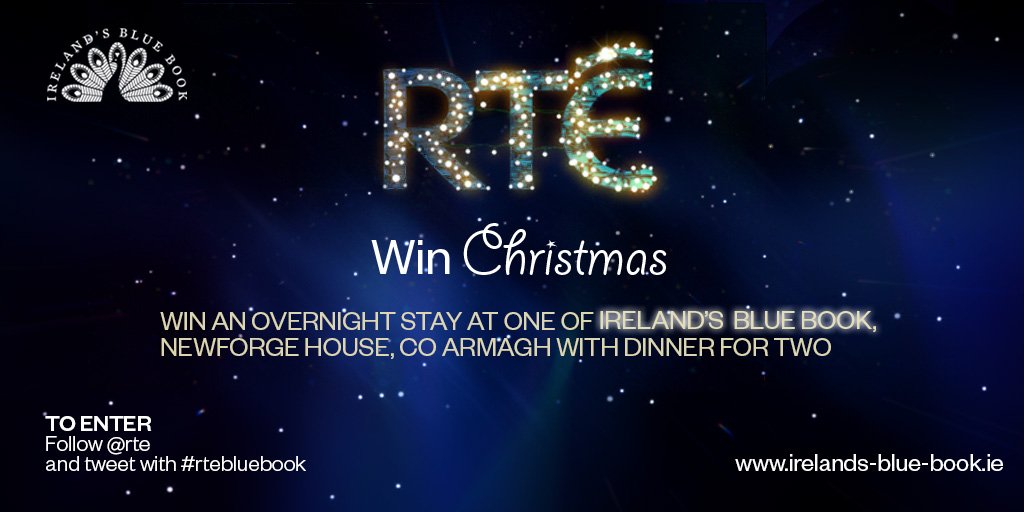 rte's tweet photo. Win Christmas with RTÉ ! Win an overnight stay at@IrelandBlueBook , Newforge House, Co.Armagh with dinner for two. To enter: follow @rte and tweet #rtebluebook https://t.co/WNCs4Hzg8j