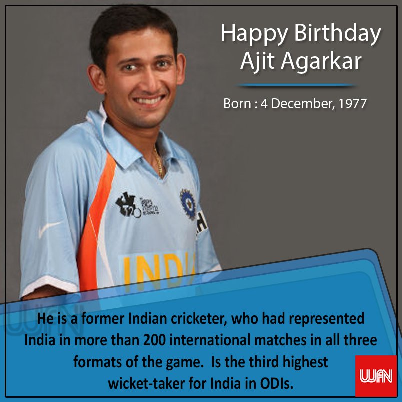Wish you a very happy birthday Ajit Agarkar  