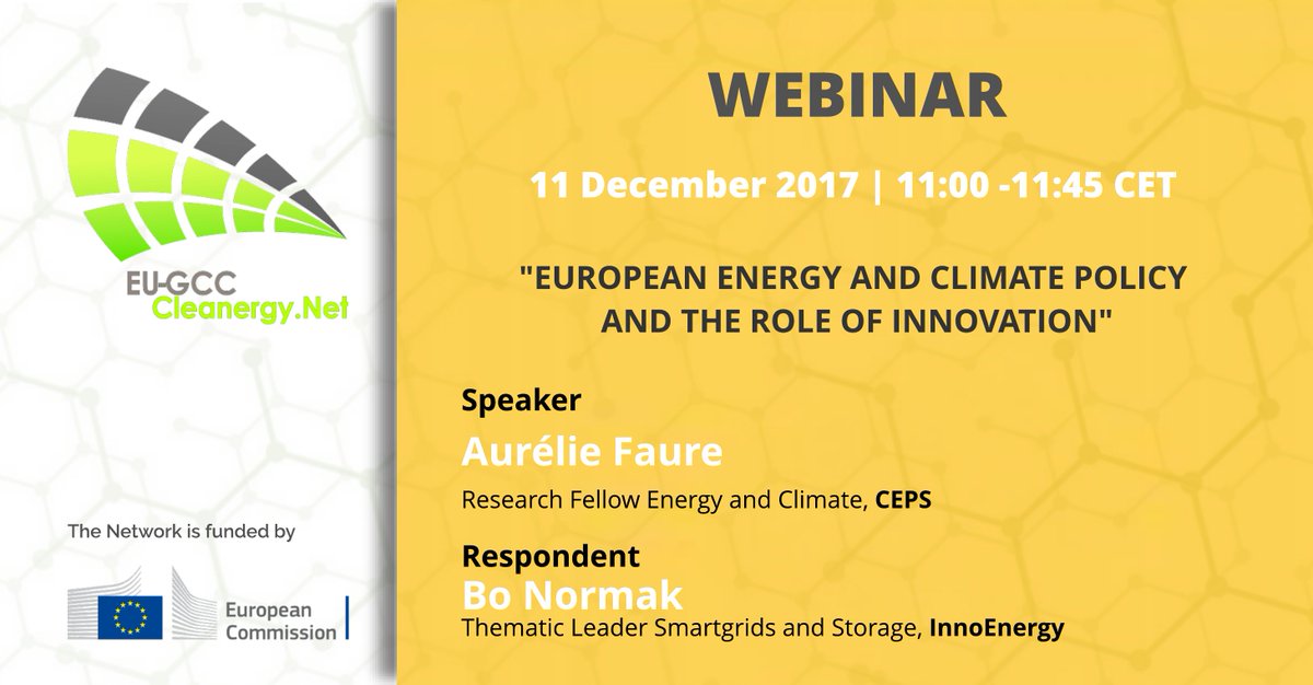 EUGCC_cleanergy's tweet photo. #Webinar - Register Today:  https://t.co/d0EgifbW6S
We invite you to join Aurélie Faure-Schuyer, @CEPS_thinktank  and Bo Normak, @InnoEnergyEU at the “European energy and climate policy and the role of innovation” webinar,  taking place on Monday, 11/122017 at 11:00 CET https://t.co/wgHB9FJcbS