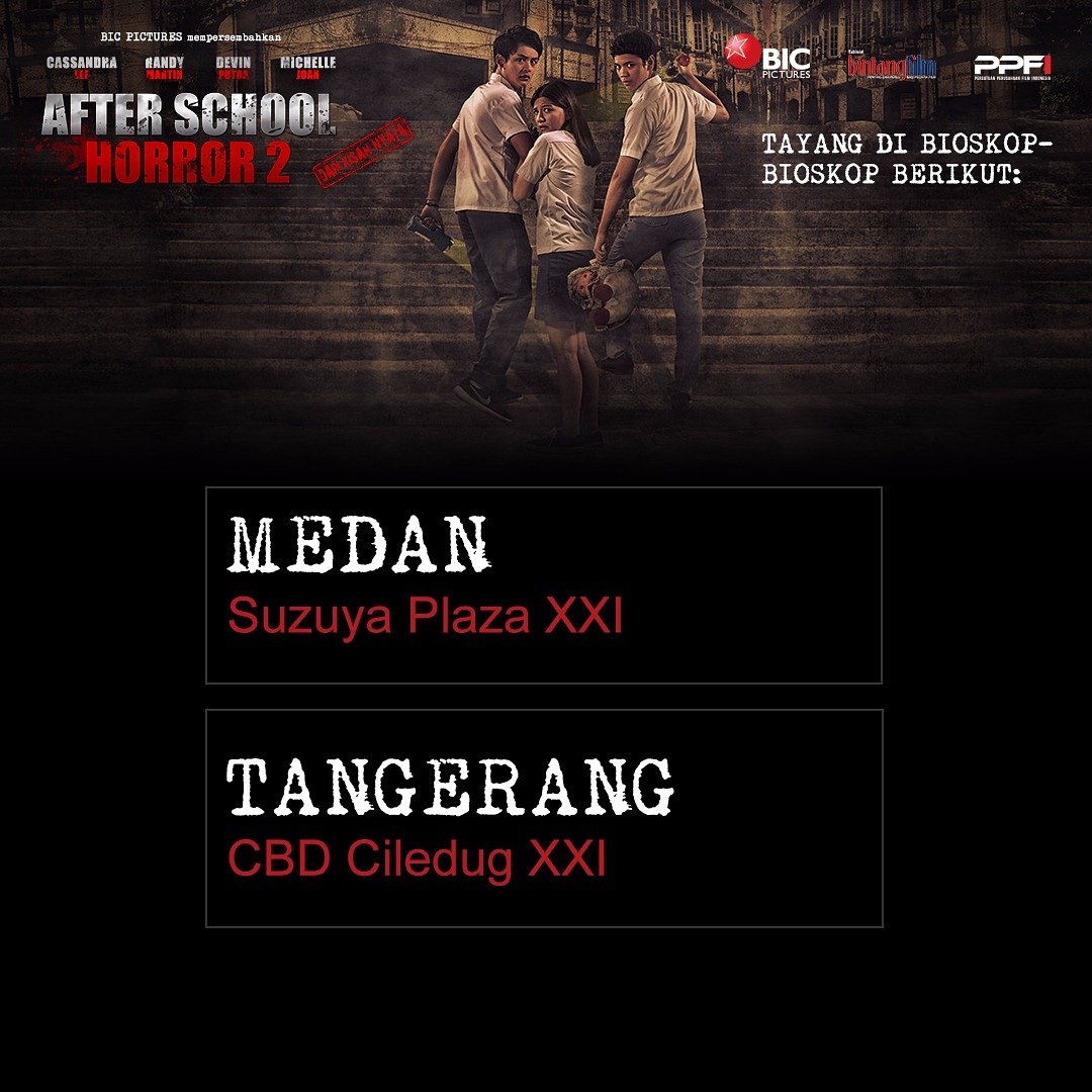 [UPDATE] #AFTERSCHOOLHORROR2 masih meneror bioskop <a href="/cinema21/">Cinema XXI</a>  di Medan &amp; Tangerang.