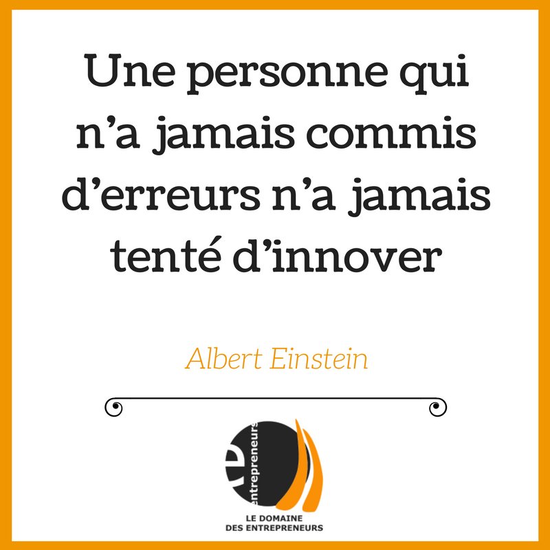 Faire des erreurs fait partie intégrante de la vie des vrais #entrepreneurs. Si vous innovez vraiment, vous commettrez des erreurs, mais vous avancerez. #entreprendre