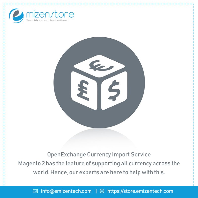 EmizenTech's tweet image. OpenExchange Currency Import Service is one of the ladders help in reaching a new height goo.gl/6mYM4c
#MagentoExtensions #Magento2Extensions #Magento2ExtensionsDevelopment #Magento2DevelopmentCompany