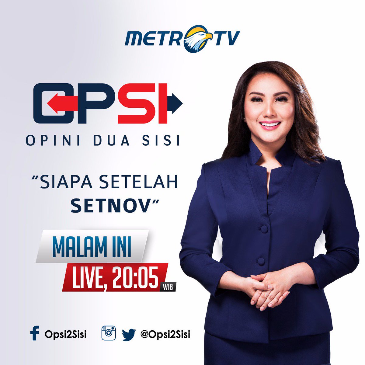 #OPSI "SIAPA SETELAH SETNOV" akan hadir MALAM INI (Senin 4/12), pukul 20.05 WIB #LIVE bersama <a href="/Aviani_MetroTV/">Aviani Malik</a> hanya di <a href="/Metro_TV/">METRO TV</a>. Jangan lewatkan, dan sampaikan pendapat Anda dengan tagar #Opsi2Sisi.