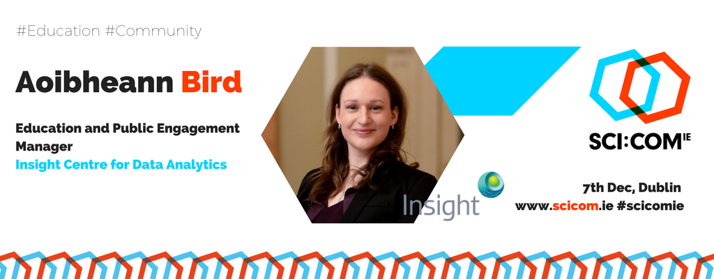 scicomie's tweet photo. We have @aoibhywavy, #Education & Public #Engagement Manager @insight_centre joining our panel discussion on connecting with #Communities - not to be missed at #SCICOM2017. If you haven't got your ticket yet, there's still time! #scicomm #involvement https://t.co/VeAVtygfId https://t.co/e378z94pe7