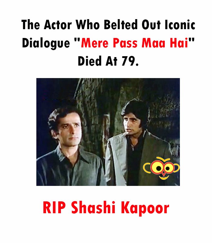 The actor who belted out iconic dialogue 'Mere Pas Maa Hai' Died at 79. RIP #ShashiKapoor 

#MerePasMaaHai <3