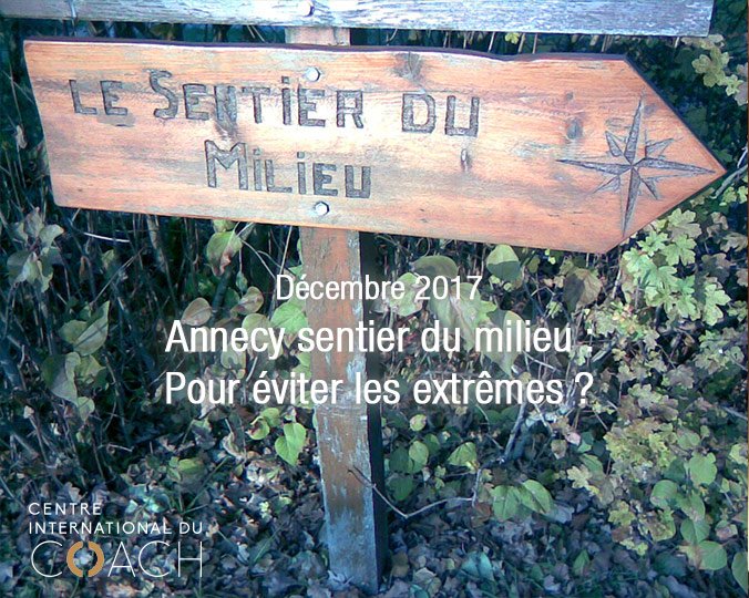 Annecy #sentier du #milieu : Pour éviter les #extrêmes ? #coaching