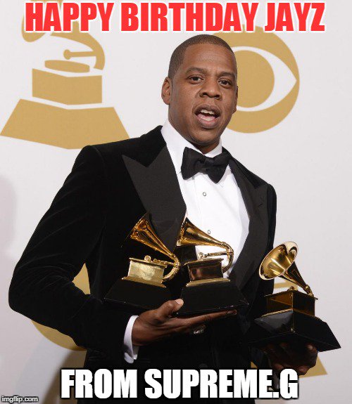 Happy Birthday! To Jay Z

Jay Is Legendary, Gifted And An AMAZING 

Business Man And Lyricist.    ( 