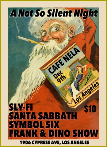 Come get your Yuletide cheer on this Sat 12/9 at Cafe NELA with Symbol Six and Santa Sabbath! Also with Frank and Dino and Sly-Fi! #SymbolSix #CafeNELA #SideFour #Christmas