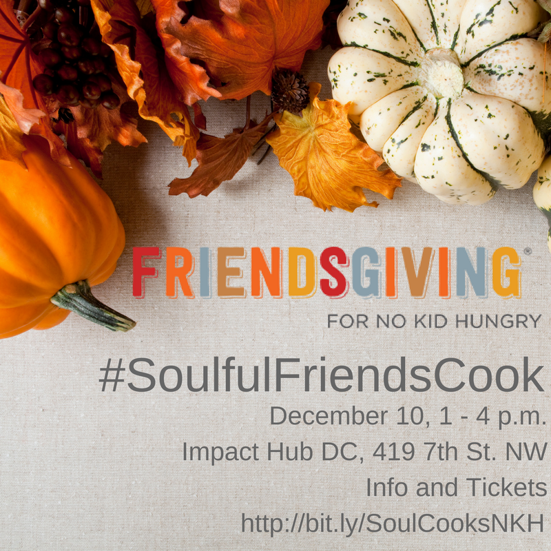 RYInk's tweet photo. You’re invited!! @nokidhungry #SoulfulFriendsGiving Brunch @ImpactHubDC | Info & RSVP https://t.co/JiYayKV0KP | #SoulfulHomeCooksDC #FriendsGiving https://t.co/hQsNxhLFJt
