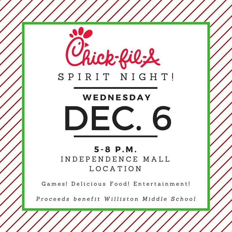 Join us Wednesday at Independence Mall for a Chick-fil-a Spirit Night! Combine holiday shopping and easy dinner while showing your support for Williston Middle School. See you there!