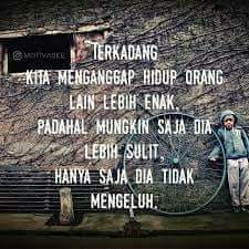 nasehat_bijak_'s tweet photo. Kadang kita menggangap hidup orang lain enak padahal mungkin lebih sulit namun dia tidak mengeluh https://t.co/vNzpIWCmTc
