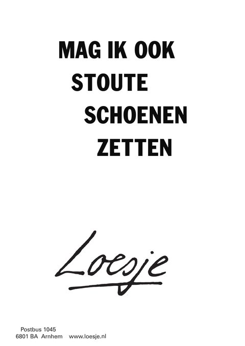 **mag ik ook stoute schoenen zetten**
#Sinterklaas #loesje
